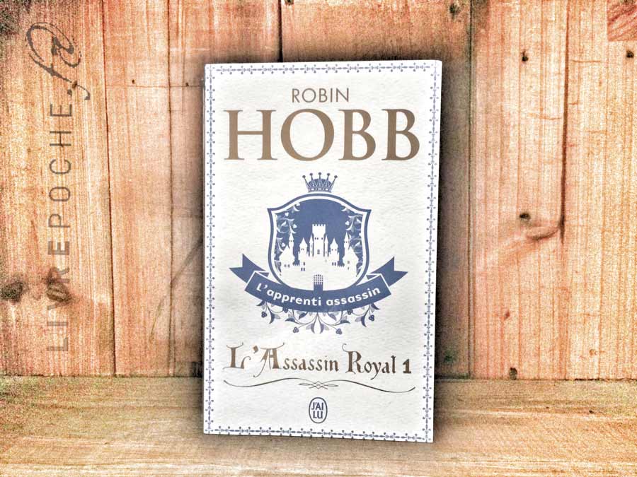 L'Assassin royal - Tome 3 - La nef du crépuscule de Robin Hobb - Editions  J'ai Lu